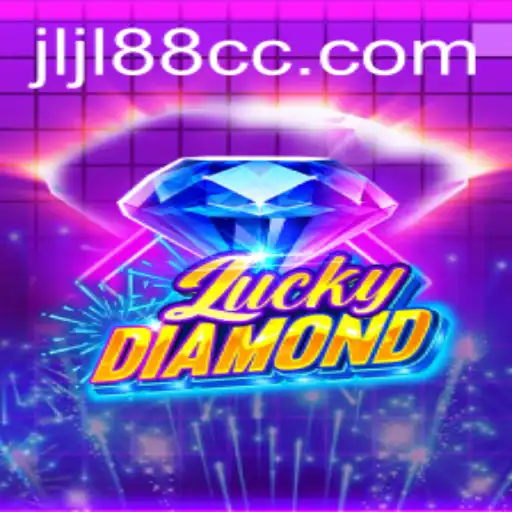 LuckyDiamond: Navigating the Exciting World of JLJL88
